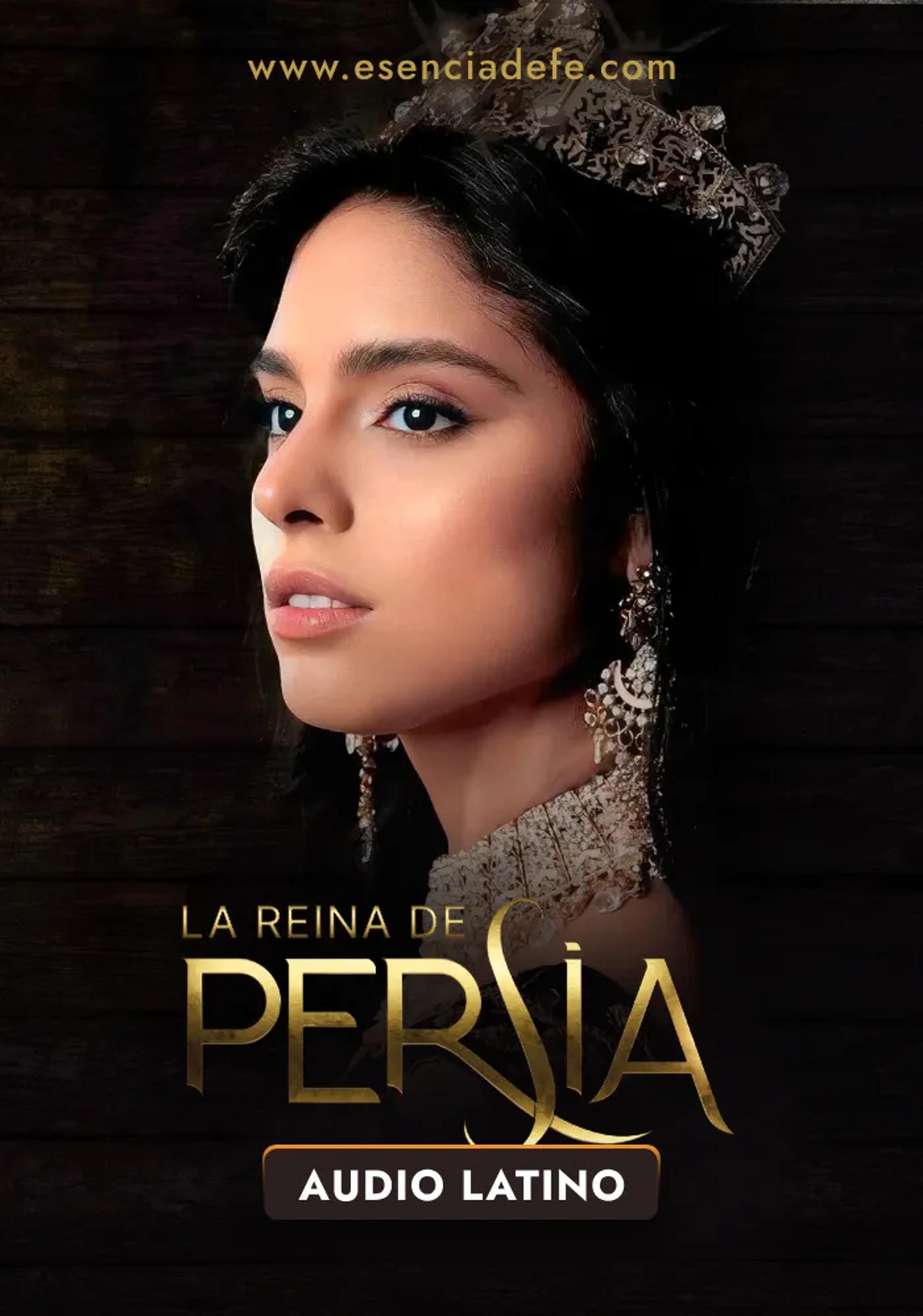 Serie La Reina de Persia Audio Latino