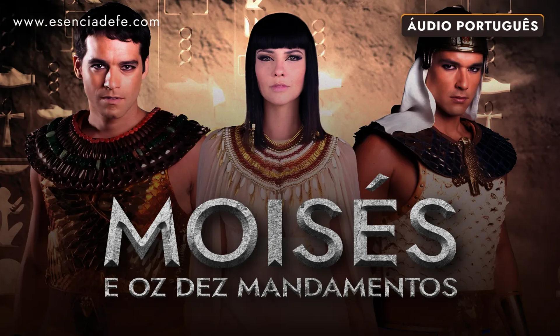 Serie Moises e oz Dez Mandamentos Portugues